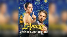 L'Amour a Pris le Large sans Toi (Doublé) Épisode Complet