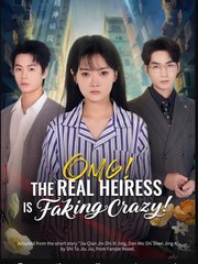 Omg The Real Heiress Is Faking Crazy Chinese Drama - English Sub