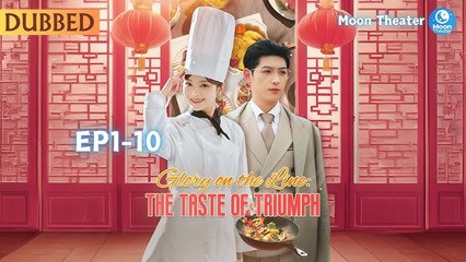 Glory on the line - The Taste of Triumph (Dubbed)❣️FULL MOVIE