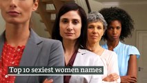 Top 10 sexiest women names