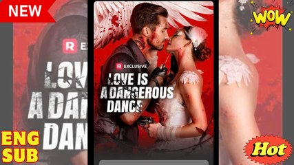 🔥 Love Is a Dangerous Dance full movie 🍀