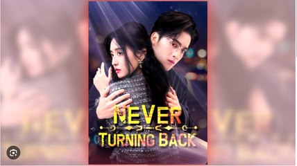 Never Turning Back Drama Movies English Sub