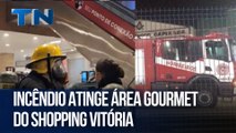 Incêndio atinge área Gourmet do Shopping Vitória