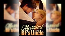 Married To My Bf's Uncle
