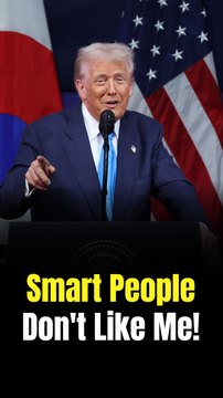 Trump Remarks Spark Talk After Saying ‘Smart People Don’t Like Me'