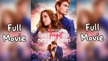 Daddy Forgot But Mommy Remembers Completed - Full Movie