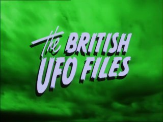 The British UFO Files (2004) - documentary