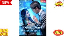 Frozen Heart Endless Regret Chinese Drama - English Sub
