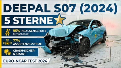 Euro-NCAP Test 2024: Deepal S07 mit Top-Ergebnis