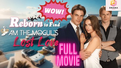 New Reborn To Find I Am The Mogul’S Lost Love Stardust Drama Hub