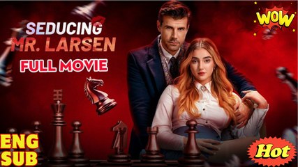 Seducing Mr. Larsen #FullMovie ENGLISH SUB