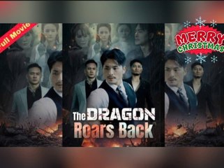 Engsub 🤩The Dragon Roars Back 🤩