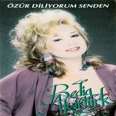 Bedia Akartürk - Özür Diliyorum Senden