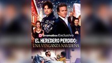 El Heredero Perdido: Una Venganza Navideña Episodio Completo