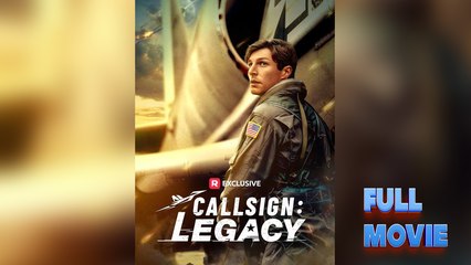Callsign: Legacy - Full Movie