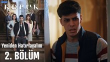 Yeniden Hatırlayalım / Kopuk 2. Bölüm