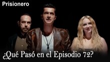 ¿Qué Pasó en el Episodio 72? - Prisionero