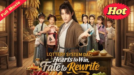 Lottery System Dad Hearts to Win, Fate to Rewrite Chinese Movie