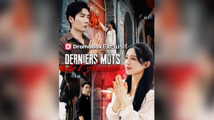 Derniers Mots de l'Amour (Doublé) Épisode Complet