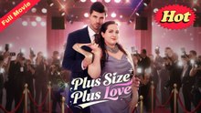 Plus Size Plus Love – Full HD Movie HOT