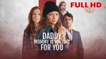 Daddy Mommy Is Waiting For You - (2025) Full Movie | HD | English Sub