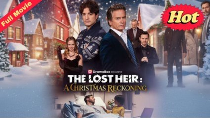 The Lost Heir A Christmas Reckoning  - FULL MOVIE - ENG SUB