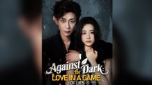 Against the Dark Love in a Game of Lies