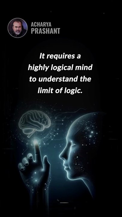 Logical Mind || Acharya Prashant