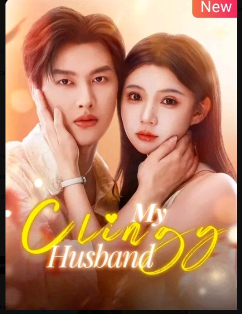 ⁣My Clingy Husband Chinese Drama - English Sub