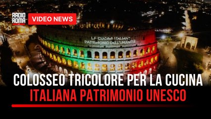 Colosseo tricolore per la cucina italiana patrimonio Unesco