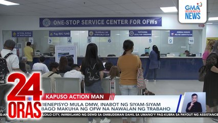 Benepisyo mula DMW, inabot ng siyam-siyam bago makuha ng OFW na nawalan ng trabaho | 24 Oras