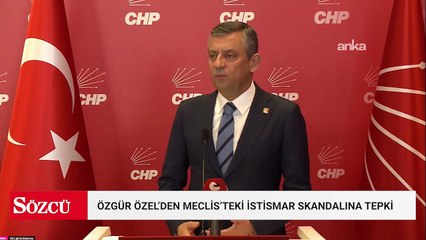 Özgür Özel'den Meclis'teki cinsel istismar skandalına tepki