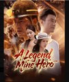 A Legend Mine Hero Chinese Drama - English Sub