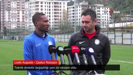 Ç. Rizesporlu Augusto: Teknik direktör değişikliği sonrası takım içindeki enerji yükseldi