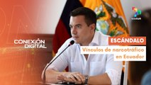 Conexión Digital 11-12 Vinculan a empresa de Noboa con el narcotráfico