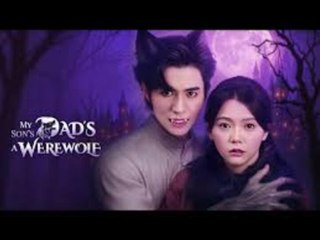My Son’s Dad’s a Werewolf? (2025) – FULL [Eng Sub]
