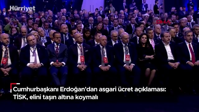Cumhurbaşkanı Erdoğan'dan asgari ücret açıklaması: TİSK, elini taşın altına koymalı