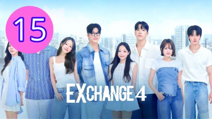 EXchange 4  Transit Love Season 4 Episode 15 Engsub
