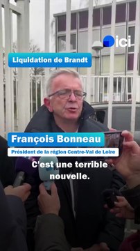 Brandt : réaction de François Bonneau, président de la région Centre-Val de Loire