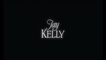 Jay Kelly - Trailer