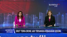 Dirut Terra Drone Jadi Tersangka, Polisi: Tersangka Dijerat Pasal Berlapis | KOMPAS PETANG