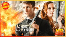 Shoot at My Heart | Full Movie HD - Best Drama ShortFilms Hot Romance Love Action