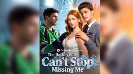 [EngSub] The Hockey Star Can't Stop Missing Me Full Movie