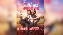 [EngSub] Sweet Wild Bride of Mine