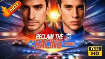 Reclaim The Racing Crown | Full Movie HD - Man Sport Drama ShortFilsm Romantic