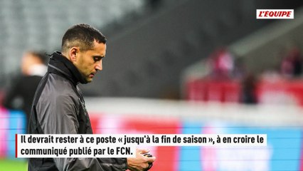 Ahmed Kantari officiellement nommé entraîneur de Nantes jusqu'à la fin de la saison - Foot - Ligue 1