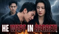 He Wept In Regret! She Slipped Away And Married Wealthy CEO|  Short Drama [Eng Sub]