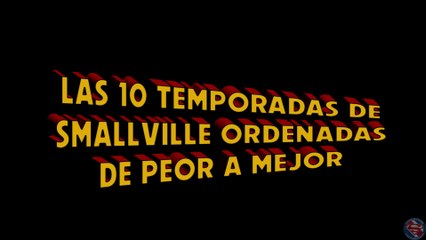 El Top de la Fortaleza de la Soledad - Las 10 temporadas de Smallville, ordenadas de peor a mejor