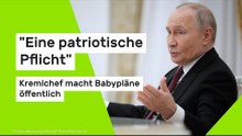 "Eine patriotische Pflicht" - Kremlchef macht Babypläne öffentlich