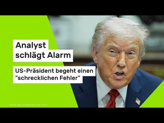 Analyst schlägt Alarm - US-Präsident begeht einen "schrecklichen Fehler"